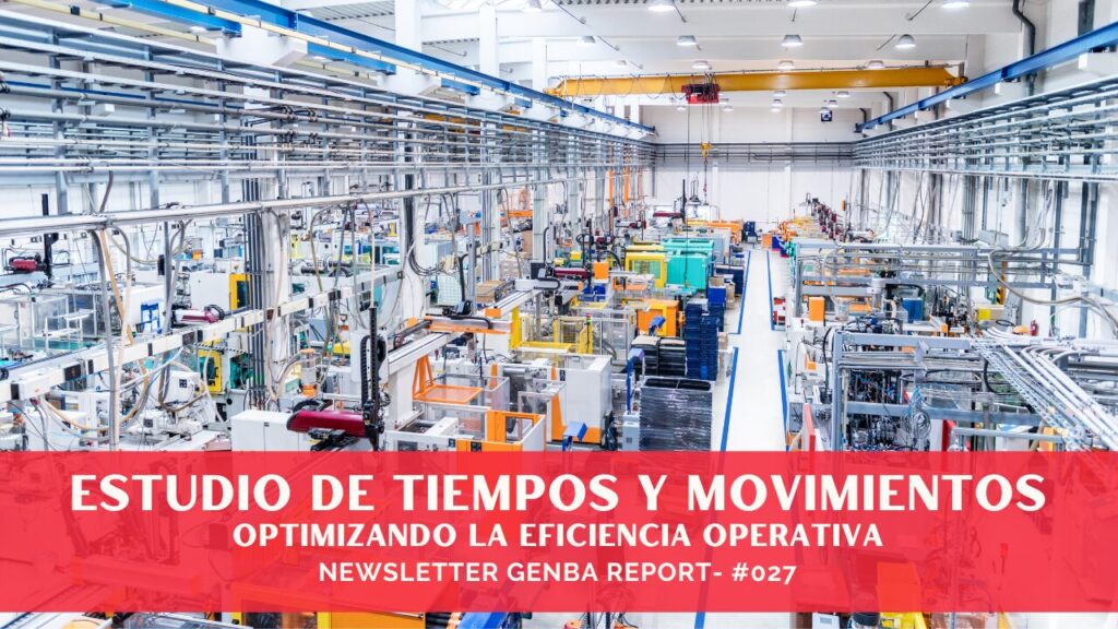 El Estudio de Tiempos y Movimientos en Ingeniería Industrial- Optimizando la Eficiencia Operativa
