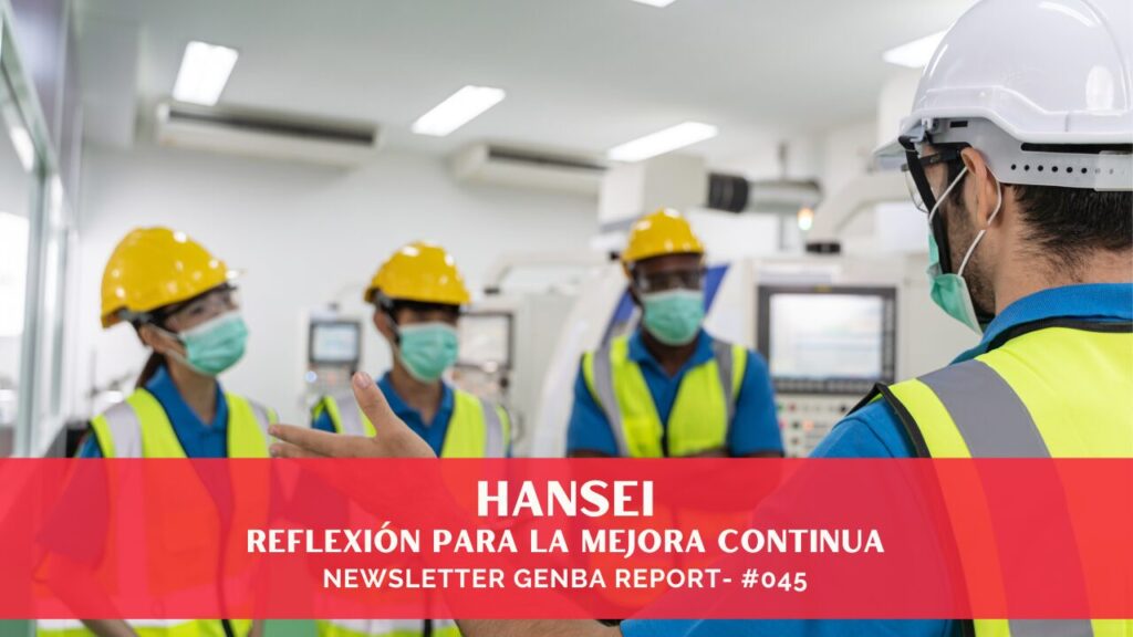 Hansei- Reflexión para la mejora continua
