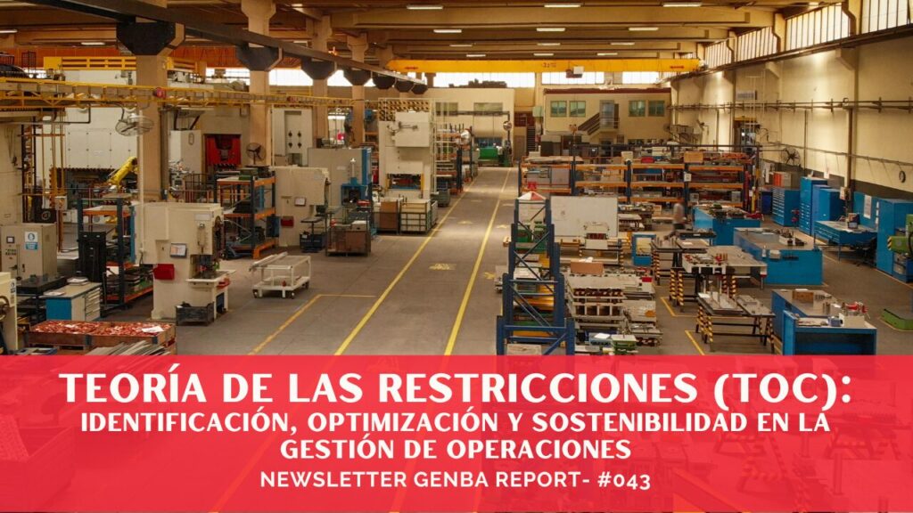 La Teoría de las Restricciones- Identificación, Optimización y Sostenibilidad en la Gestión de Operaciones