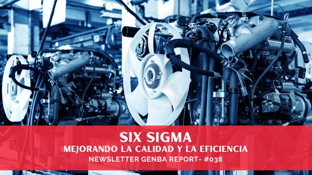 Six Sigma- Mejorando la Calidad y la Eficiencia